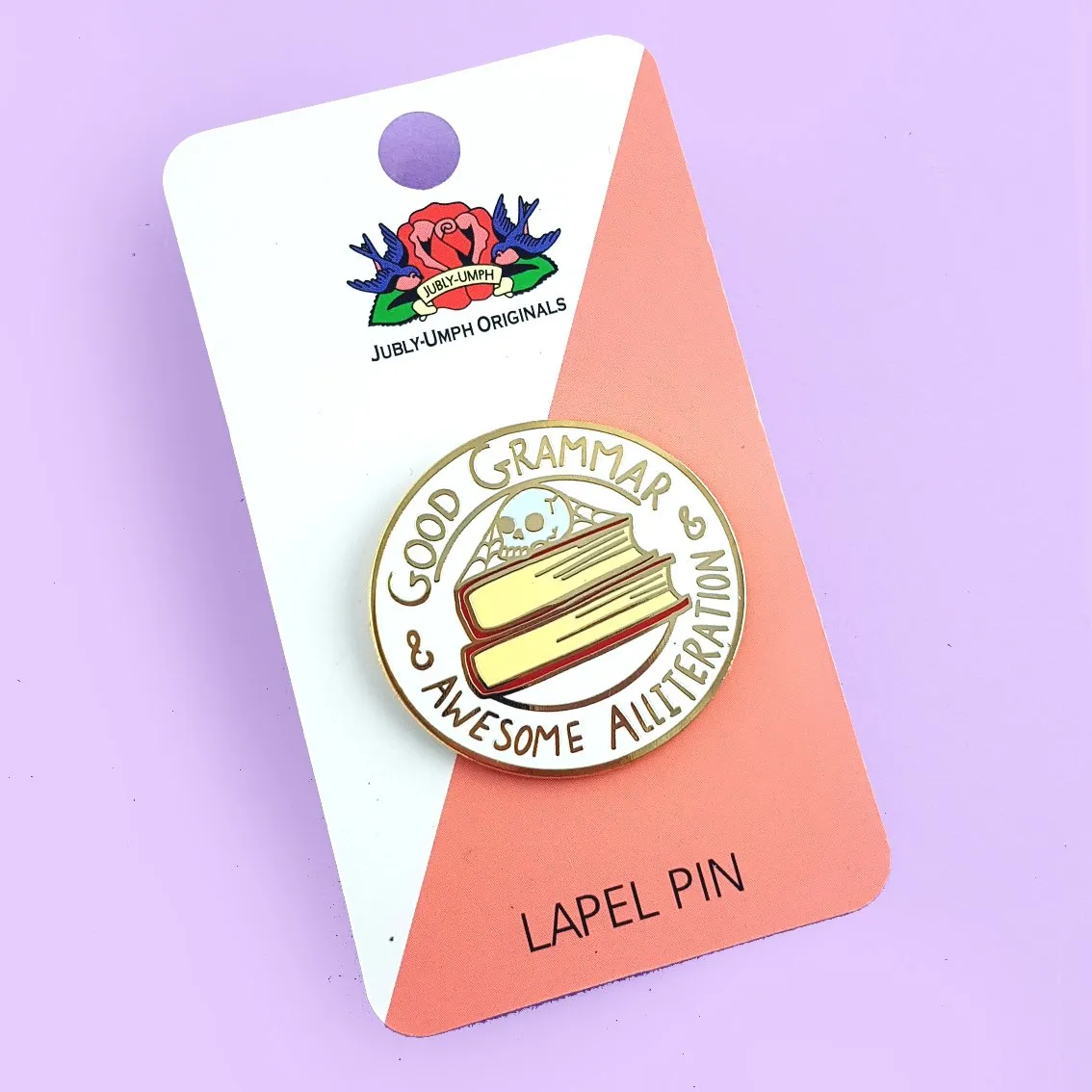 Jubly Umph Lapel Pin • Good Grammar & Awesome Alliteration
